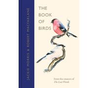 Robert Macfarlane Jackie Morris The Book of Birds (Tapa dura)