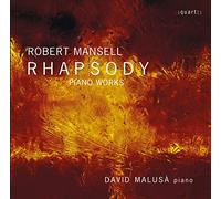 Robert Mansell : Oeuvres tardives pour piano. Malusà.