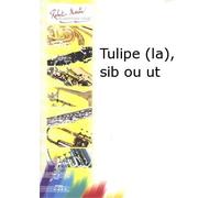 ROBERT MARTIN AMELLER A. - TULIPE (LA), SIB OU UT