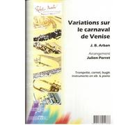 ROBERT MARTIN ARBAN J.B. - VARIATIONS SUR LE CARNAVAL DE VENISE, SIB