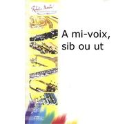 ROBERT MARTIN BROUQUIERES J. - A MI-VOIX, SIB OU UT