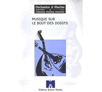 ROBERT MARTIN CHAGNON M. - MUSIQUE SUR LE BOUT DES DOIGTS