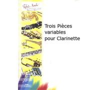ROBERT MARTIN DEFAYE J.M. - TROIS PICES VARIABLES POUR CLARINETTE