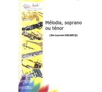 ROBERT MARTIN DELBECQ L. - MLODIA, SOPRANO OU TNOR