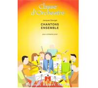 ROBERT MARTIN DEVOGEL J. - CHANTONS ENSEMBLE CH?UR À 1 ET 3 VOIX
