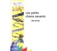 ROBERT MARTIN GUIOT - PERRIER M. - LES PETITS CHIENS SAVANTS