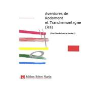 ROBERT MARTIN JOUBERT C.H. - AVENTURES DE RODOMONT ET TRANCHEMONTAGNE (LES)
