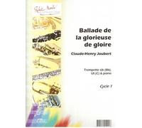 ROBERT MARTIN JOUBERT C.H. - BALLADE DE LA GLORIEUSE DE GLOIRE, SIB OU UT