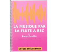 Robert Martin letellier - Musique par la flte BEC (la) Teoría y PEDAG ogik Flauta