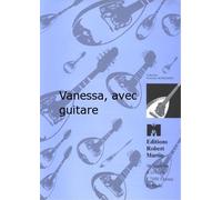 ROBERT MARTIN MONTI - VANESSA, AVEC GUITARE