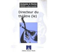 ROBERT MARTIN MOZART W.A - MONTI - DIRECTEUR DU THTRE (LE)