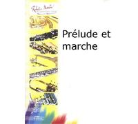 ROBERT MARTIN NAULAIS J. - PRLUDE ET MARCHE