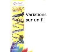 ROBERT MARTIN PROUST P. - VARIATIONS SUR UN FIL