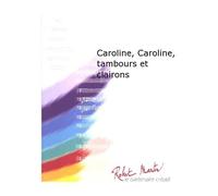 Robert Martin scotto V. - Pares G. - Caroline, Caroline, Tambours et Clairons clásica de la fragancia blasinstrumenten Ensemble