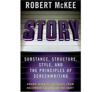 Robert McKee Story: Substance, Structure, Style, and the Principles (Tapa dura)