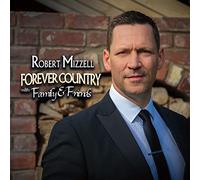 Robert Mizzell - Forever Country with Family & Friends