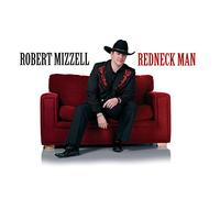 Robert Mizzell - Red Neck Man