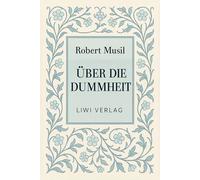 Robert musil ber die dummheit neuausgabe