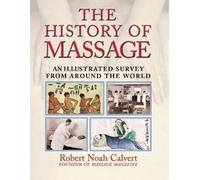 Robert Noah Calvert The History of Massage (Tapa blanda)