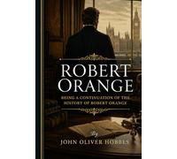 Robert Orange Being a Continuation of the History of Robert Orange