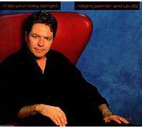 Robert Palmer - I'll be your baby tonight (& UB 40)