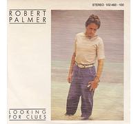 ROBERT PALMER - LOOKING FOR CLUES - [7"]