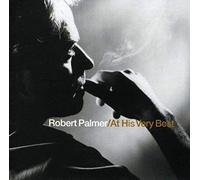 Robert Palmer - Robert Palmer At His Very Best