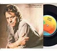ROBERT PALMER - YOU CAN HAVE IT - 7 inch vinyl / 45