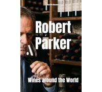 Robert Parker: Wines around the World (Wines of the World)