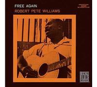 Robert Pete Williams - ROBERT PETE WILLIAMS/FREE AGAIN