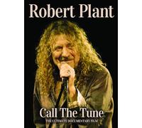 Robert Plant - Call The Tune [DVD]