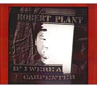 Robert Plant - If I Were a Carpenter [Import]
