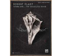 Robert Plant: Lullaby and . . . the Ceaseless Roar