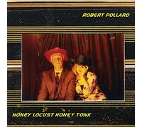 Robert Pollard - Honey Locust Honky Tonk [VINYL] [Vinilo]