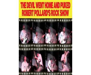 Robert Pollard - The devil went home and puked/Robert Pollard's Rock Show [Reino Unido] [DVD]