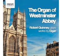 Robert Quinney (Orgel) - Die Orgel der Westminster Abbey - Werke von Edward Elgar