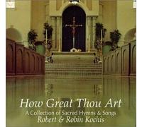 Robert & Robin Kochis - How Great Thou Art