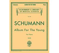 Robert schumann: album for the young op. 68 piano: Schirmer Library of Classics Volume 1993 Piano Solo (Schirmer's Library of Musical Classics)