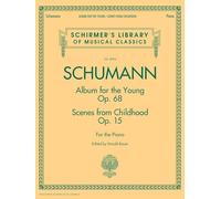 Robert schumann: album for the young op.68 / scenes from childhood op.15 piano: & Scenes from Childhood Opus 15: 2094 (Schirmer's Library of Musical Classics)