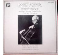 Robert Schumann: Cello Concerto in A Minor, Op 129; Ernest Bloch: Schelomo (Hebrew Rhapsody for Cello and Orchestra) -Mstislav Rostropovich