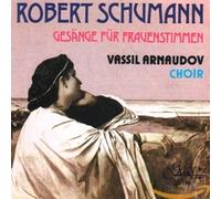 Robert Schumann - Choral Works for Women's Voices