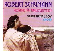 Robert Schumann - Choral Works for Women's Voices