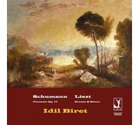Robert Schumann: Fantasie Op. 17; Franz Liszt: Sonata in B minor [Vinilo]