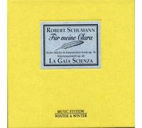 La Gaia Scienza - Robert Schumann: Für Meine Clara
