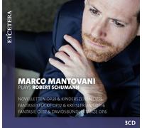 Marco Mantovani - Marco Mantovani plays Robert Schumann