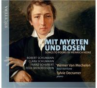 Werner Van Mechelen y Sylvie Decramer – Mit Myrten und Rosen: Songs to Poems by Heinrich Heine – CD