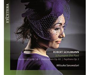 Robert Schumann Mitsuko Saruwatari: Schumann the Poet (CD) (Importación USA)