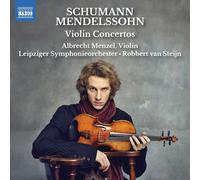 Robert Schumann; Felix Mendelssohn: Violin Concertos