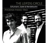 The Leipzig Circle: Schumann, Gade & Mendelssohn