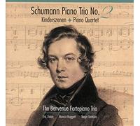 Robert Schumann : Trio avec piano n°2 - Quatuor avec piano - Kinderszenen, op.15